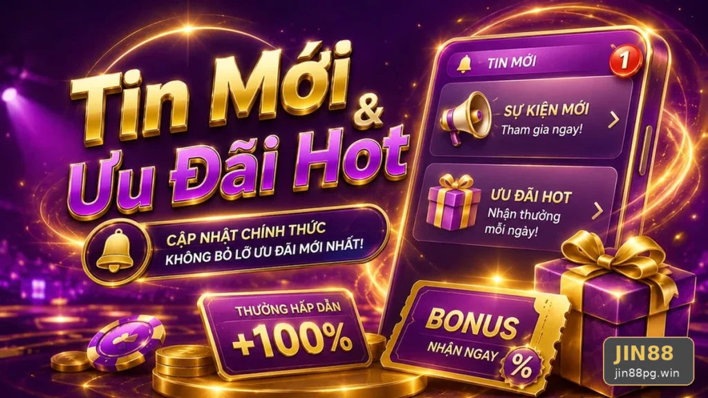 Cập Nhật Tin Tức JIN88 Tại jin88pg.win: Lập Kế Hoạch Thời Gian, Ngân Sách Và Lịch Sử Sử Dụng Khuyến Mãi Trên Di Động